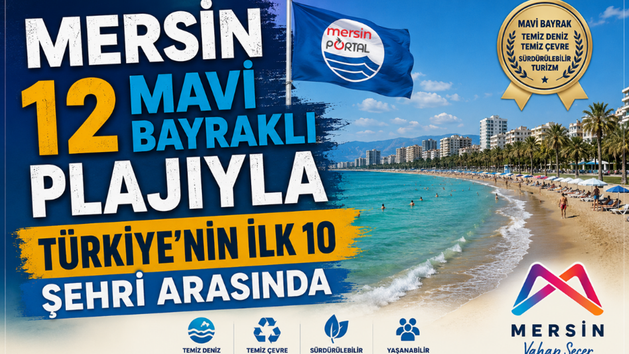 Mersin 12 Mavi Bayraklı Plajıyla Türkiye'nin İlk 10 Şehri Arasında