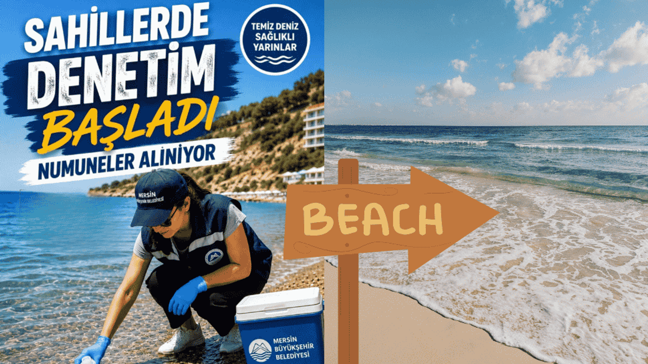 Mersin'de Sezon Öncesi Sahil Plajlarında Numuneler Alınıyor