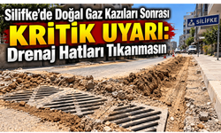 Silifke’de doğal gaz kazıları sonrası kritik uyarı: Drenaj hatları tıkanmasın