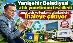 Yenişehir Belediyesi atık tesisi ve toplama alanları için ihaleye çıkıyor