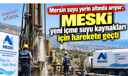 Mersin suyu yerin altında arıyor: MESKİ yeni içme suyu kaynakları için harekete geçti
