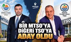 Mersin iş dünyasında Biri MTSO’ya, diğeri TSO’ya aday oldu