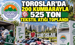 Toroslar’da 200 kumbarayla 525 ton tekstil atığı toplandı.