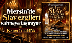 Mersin’de Slav ezgileri sahneye taşınıyor: Konser 19 Eylül’de