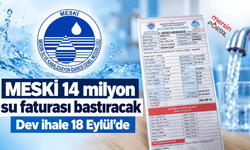 MESKİ 14 milyon su faturası bastıracak: Dev ihale 18 Eylül’de