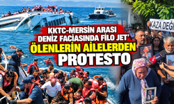 KKTC-Mersin Arası Deniz Faciasında Filo Jet' Ölenlerin Ailelerden Protesto