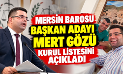 Mersin Barosu başkan adayı Mert Gözü kurul listesini açıkladı