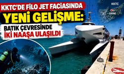 KKTC'de Filo Jet faciasında yeni gelişme: Batık çevresinde iki naaşa ulaşıldı
