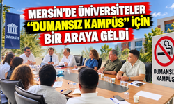 Mersin’de üniversiteler “Dumansız Kampüs” için bir araya geldi
