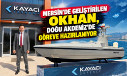 Mersin’de geliştirilen OKHAN, Doğu Akdeniz’de göreve hazırlanıyor