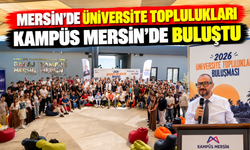 Mersin’de üniversite toplulukları Kampüs Mersin’de buluştu