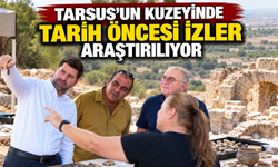 Tarsus’un kuzeyinde tarih öncesi izler araştırılıyor