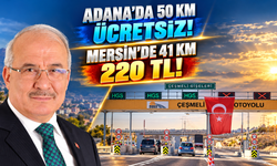 Adana'da 50 Kilometre Ücretsiz, Mersin'de 41 Kilometre 220 TL!