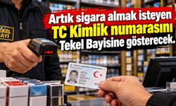 Sigara satışında yeni dönem: T.C. kimlik ibrazı zorunlu olacak