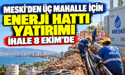 MESKİ’den üç mahalle için enerji hattı yatırımı: İhale 8 Ekim’de
