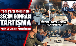 Yeni Parti Mersin’de Seçim Sonrası Tartışma: Kadın ve Gençlik Kotası İddiası