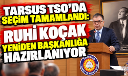 Tarsus TSO’da 45 meclis üyesi belli oldu.