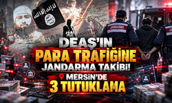 Mersin'de DEAŞ'ın Finans Kaynaklarına Operasyon! 3 Tutuklama