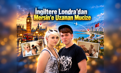 İngiltere Londra'dan Mersin'e Uzanan Mucize