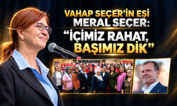 Vahap Seçer'in Eşi Meral Seçer; “İçimiz Rahat, Başımız Dik”
