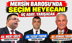 Mersin Barosu’nda seçim heyecanı: Üç aday, üç farklı yönetim anlayışı