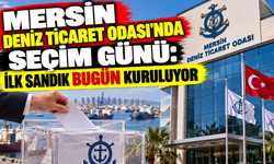 Mersin Deniz Ticaret Odası’nda seçim günü