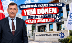 Mersin Deniz Ticaret Odası'nda Yeni Dönem: Meclis Başkanı Sabit Ahmetler Oldu