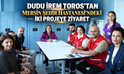 Dudu İrem Toros’tan Mersin Şehir Hastanesi’ndeki İki Projeye Ziyaret