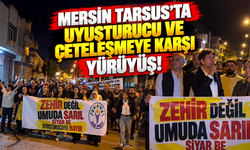 Mersin Tarsus'ta Uyuşturucu ve Çeteleşmeye Karşı Yürüyüş!