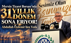 Mersin Ticaret Borsası’nda Abdullah Özdemir’den Veda...