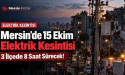 Mersin'de 15 Ekim Elektrik Kesintisi: 3 İlçede 8 Saat Sürecek!