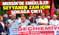 Mersin’de emekliler seyyanen zam için sokağa çıktı