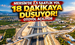 Çeşmeli-Kızkalesi Otoyolu Tamamlandı! İşte Açılacağı Saat
