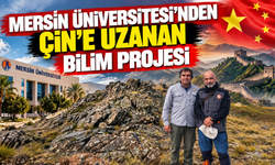 Mersin Üniversitesi’nden Çin’e uzanan bilim projesi