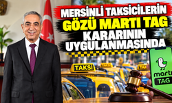 Mersinli taksicilerin gözü Martı TAG kararının uygulanmasında
