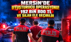 Mersin'de Uyuşturucu Operasyonu! 192 Bin 800 TL ve Silah Ele Geçirildi