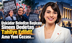 Üsküdar Belediye Başkanı Sinem Dedetaş Tahliye Edildi!