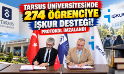 Tarsus Üniversitesinde 274 Öğrenciye İŞKUR Desteği! Protokol İmzalandı