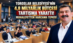 Toroslar Belediyesi’nin 4,8 Milyarlık Bütçesi Tartışma Yarattı!