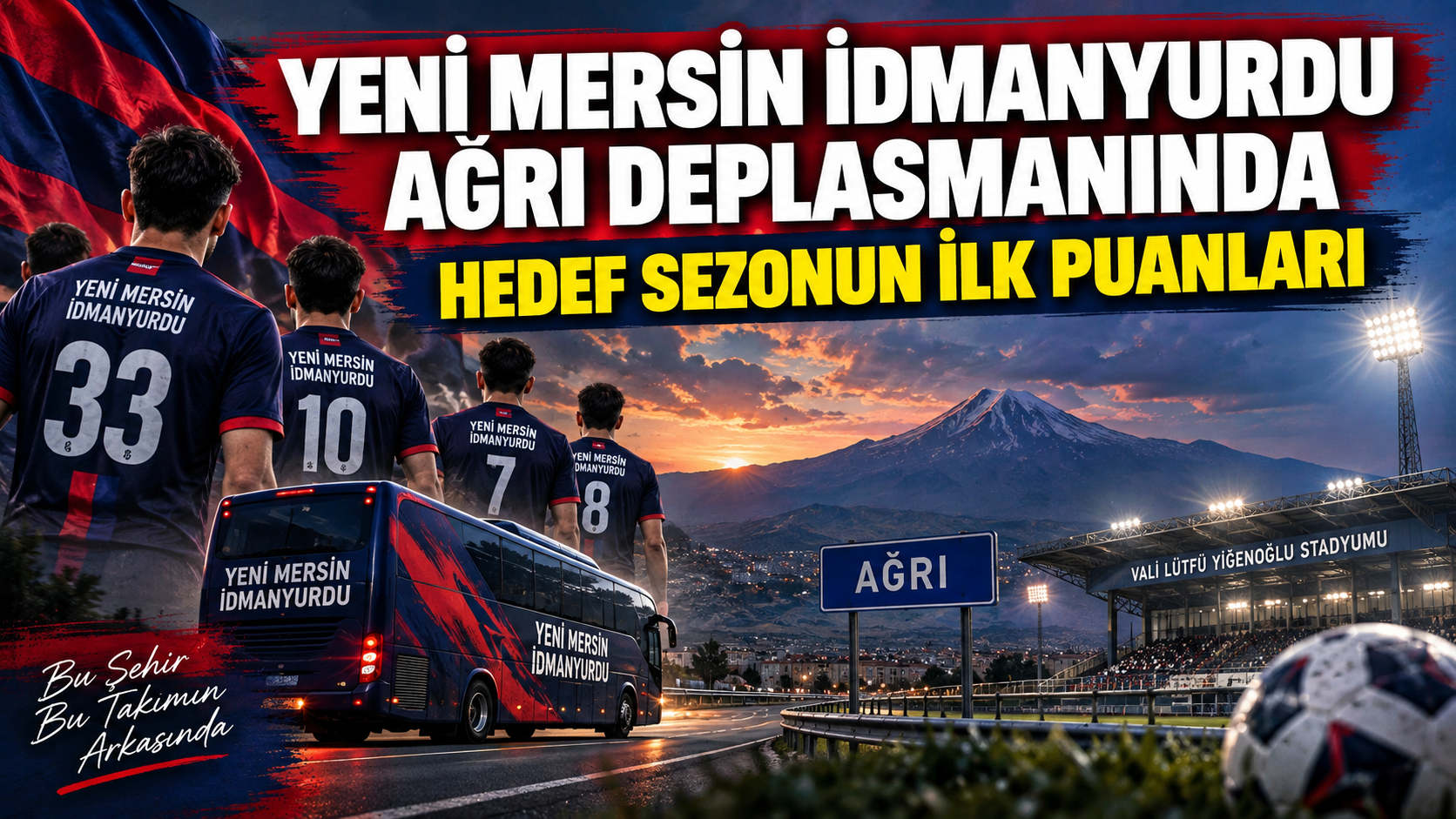 Yeni Mersin İdmanyurdu Ağrı deplasmanında: Hedef sezonun ilk puanları